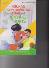 Image of Asuhan Keperawatan Anak pada Penyakit Tropis