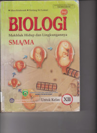 Image of BIOLOGI MAKHLUK HIDUP DAN LINGKUNGANNYA SMA/MA KELAS XII