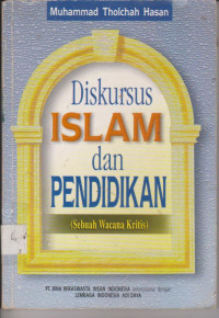 Image of DISKURSUS ISLAM DAN PENDIDIKAN ( SEBUAH WACANA KRISIS )