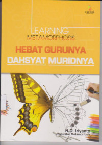 Image of LEARNING METAMORPHOSIS HEBAT GURUNYA DAHSYAT MURIDNYA