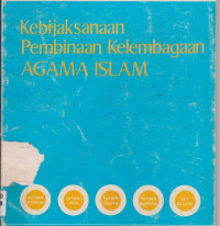 Image of KEBIJAKSANAAAN PEMBINAAN KELEMBAGAAN AGAMA ISLAM