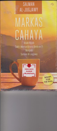 Image of MARKAS CAHAYA KISAH HIJRAH SAKTI (MANTAN GITARIS SHEILA ON 7)MENJADI SALMAN AL-JUGJAWAY
