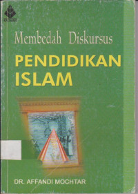 Image of MEMBEDAH DISKURSUS PENDIDIKAN ISLAM