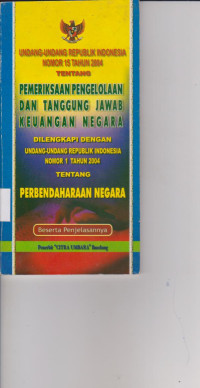 Image of UUD RI NOMOR 15 TAHUN 2004 TENTANG PEMERIKSAAN PENGELOLAAN DAN TANGGUNG JAWAB KEUANGAN NEGARA