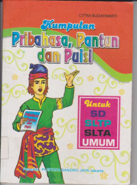Image of KUMPULAN PRIBAHASA, PANTUN, DAN PUISI UNTUK SD, SLTP, SLTA, UMUM