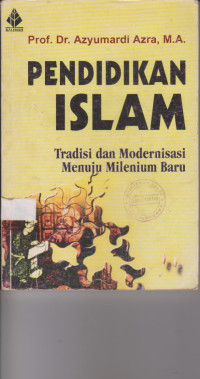 Image of PENDIDIKAN ISLAM TRADISI DAN MODERNISASI MMENUJU MMILENIUM BARU