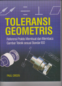 Image of TOLERANSI GEOMETRIS REFERENSI PRAKTIS MEMBUAT DAN MEMBACA GAMBAR TEKNIK SESUAI STANDAR ISO